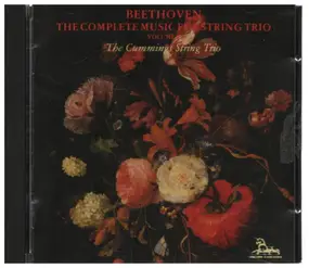 Ludwig Van Beethoven - The Complete Music For String Trio Vol. 1