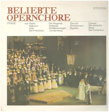 Beethoven / Verdi / Wagner a.o. - Beliebte Opernchöre I. Folge