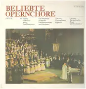 LP - Beethoven / Verdi / Wagner a.o. - Beliebte Opernchöre I. Folge