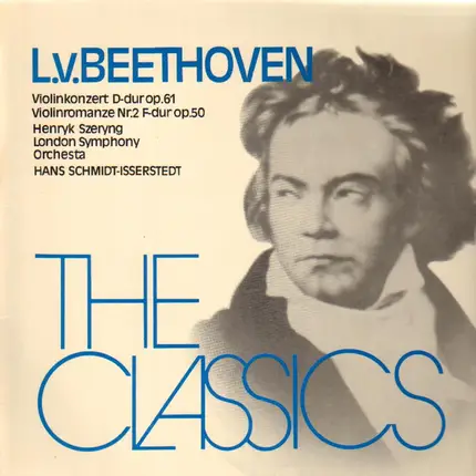 Beethoven - Violinkonzert D-dur, Violinromanze Nr. 2 F-dur (The Classics)