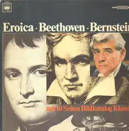 Beethoven, Bernstein - Eroica - Sinfonie Nr. 3 Es-dur op 55