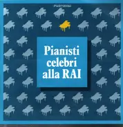 Beethoven, Brahms, Chopin - Pianisti celebri alla RAI