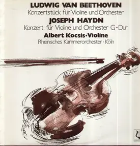 Ludwig Van Beethoven - Konzertstück für Violine und Orch, Konzert für Violine und Orch G-Dur