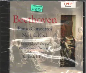 Ludwig Van Beethoven - Piano Concertos No.1 & No. 2