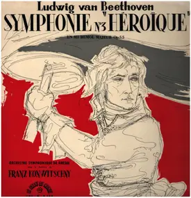 Ludwig Van Beethoven - Symphonie No. 3 "Héroïque"