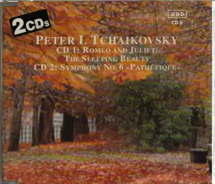 Tchaikovsky - Romeo & Juliet / The Sleeping Beauty / Symphony No. 6 "Pathetique"