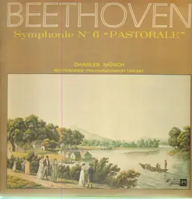 Ludwig Van Beethoven - Pastorale, Philharmonisches Orchester Rotterdam, Charles Munch