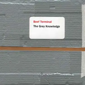 Beef Terminal - The Grey Knowledge