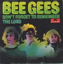 7inch Vinyl Single - Bee Gees - Don't Forget To Remember/The Lord