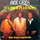 7'' - Bee Gees - Too Much Heaven / Rest Your Love On Me