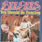 7'' - Bee Gees - You Should Be Dancing / Subway