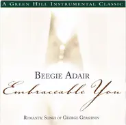 Beegie Adair - Embraceable You (Romantic Songs Of George Gershwin)