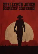Beelzebub Jones - Doomsday Desperado!