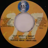 Beenie Man / Martina - Got What U Want