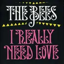 7'' - Bees - i Really Need Love