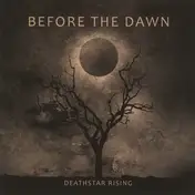 Before the Dawn - Deathstar Rising