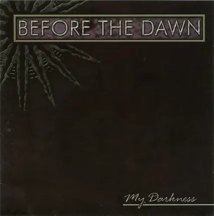 Before The Dawn - My Darkness