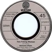7inch Vinyl Single - Beggars Opera - Two Timing Woman