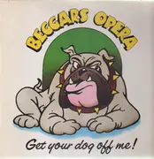 LP - Beggars Opera - Get Your Dog Off Me