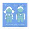 7inch Vinyl Single - B'ehl + Cheerleader - Fourteen And Crushed - Numbered/ Incl insert