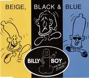 Beige, Black & Blue - Billy Boy
