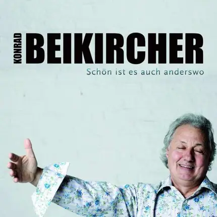 BEIKIRCHER,KONRAD - Schön ist es auch anderswo