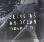 Being As An Ocean - Dear G-D