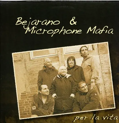 Bejarano & Microphone Mafia - Per La Vita