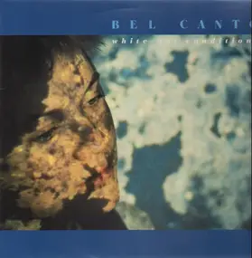 Bel Canto - White-Out Conditions