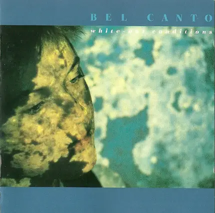 Bel Canto - White-Out Conditions