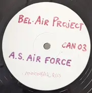 Bel Air Project - Air Force / Changin'