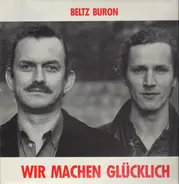 Beltz Buron - Wir Machen Glücklich