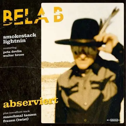 Bela B. , Smokestack Lightnin' Co-Starring Peta Devlin , Walter Broes - Abserviert