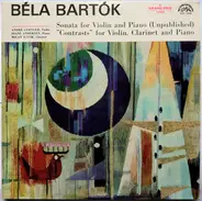 Bartók - Sonata For Violin And Piano (Unpublished) / "Contrasts" For Violin, Clarinet And Piano