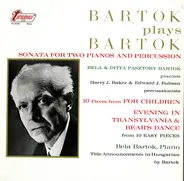 Béla Bartók & Ditta Pásztory-Bartók - Bartók plays Bartók