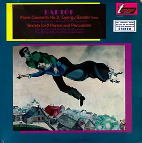 Béla Bartók - Piano Concerto No. 2 & Sonata For 2 Pianos And Percussion