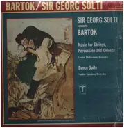 Bartók - Georg Solti w/ London Philharmonic & LSO - Music For Strings, Percussion And Celesta / Dance Suite