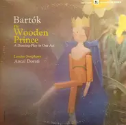 Béla Bartók - The Wooden Prince (Dorati)