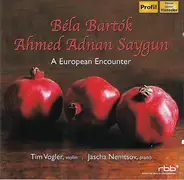 Béla Bartók , Ahmed Adnan Saygun - A European Encounter