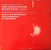 LP - Bartók - The Miraculous Mandarin (Complete) / Divertimento for Strings (Dorati) - US 1st press
