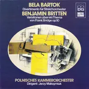 Bartók / Britten - Divertimento Für Streichorchester / Variationen Über Ein Thema Von Frank Bridge, Op.10