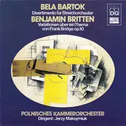 Bartók / Britten - Divertimento Für Streichorchester / Variationen Über Ein Thema Von Frank Bridge, Op.10