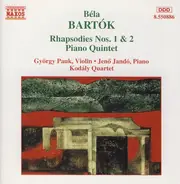 Bartók - Rhapsodies Nos. 1 & 2 / Piano Quintet