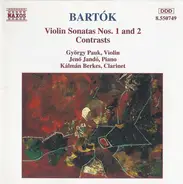 Bartók - Violin Sonatas Nos. 1 And 2 / Contrasts