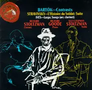 Béla Bartók , Igor Stravinsky , Charles Ives / Richard Stoltzman , Richard Goode , Lucy Stoltzman - Bartok - Contrasts; Stravinsky - L'Histoire Du Soldat - Suite; Ives - Largo; Songs (Arr. Clarinet)