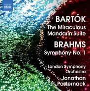 Bartók / Brahms - The Miraculous Mandarin Suite / Symphony No. 1