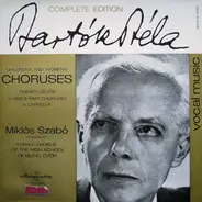 Béla Bartók , Szabó Miklós Conducting The Győr Girls' Chorus - Children's And Women's Choruses (Twenty-seven 2-and 3-Part Choruses A Cappella)