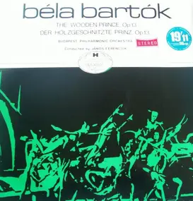 Béla Bartók - Der Holzgeschnitzte Prinz, Op. 13