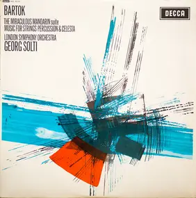 Béla Bartók - The Miraculous Mandarin Suite / Music For Strings Percussion & Celesta