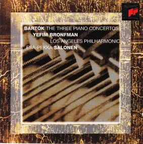 Béla Bartók - The Three Piano Concertos